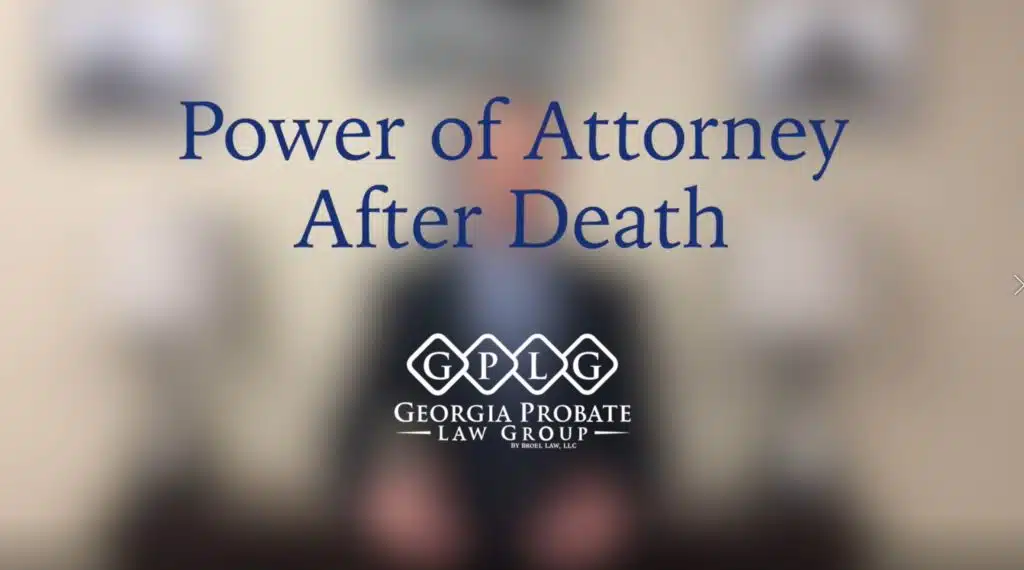 Does Power Of Attorney End At Death In Georgia? - GPLG