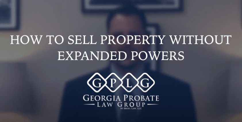 Sell Estate Property - Georgia Probate Law Group