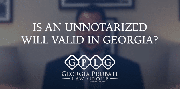 is-an-unnotarized-will-valid-in-georgia-gplg