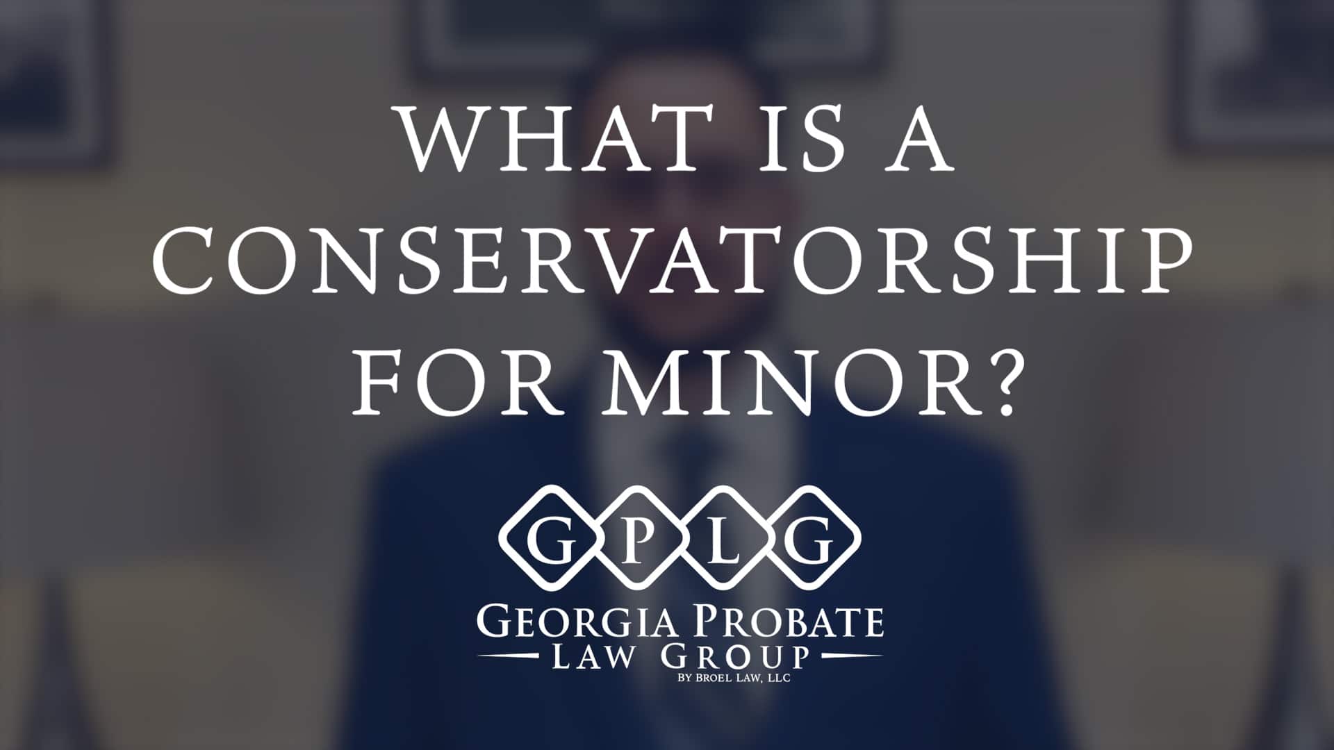 What Is A Conservatorship For Minor Georgia Probate Law Group