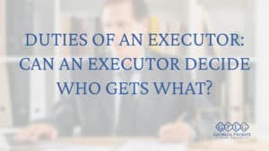 duties-of-an-executor-of-a-will