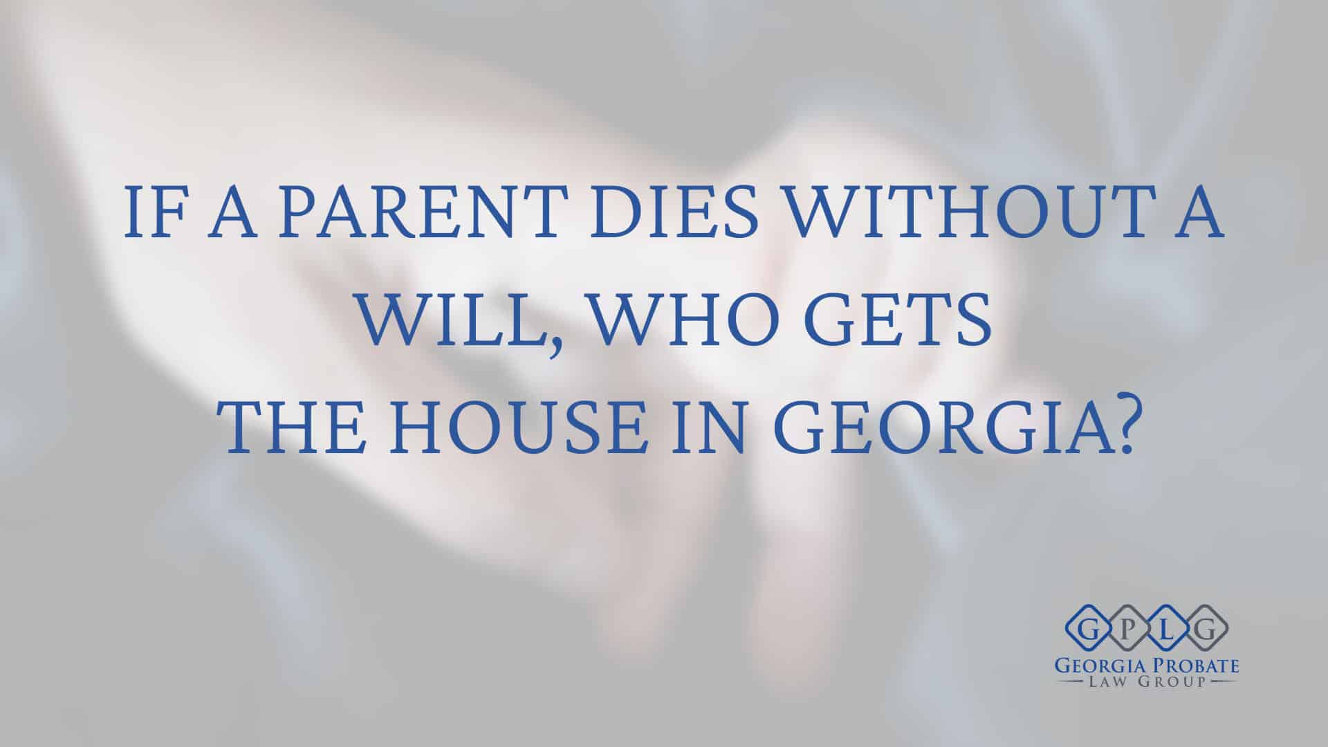 What Is a Child Entitled to When a Parent Dies Without a Will?