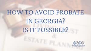 How-to-avoid-probate-in-georgia